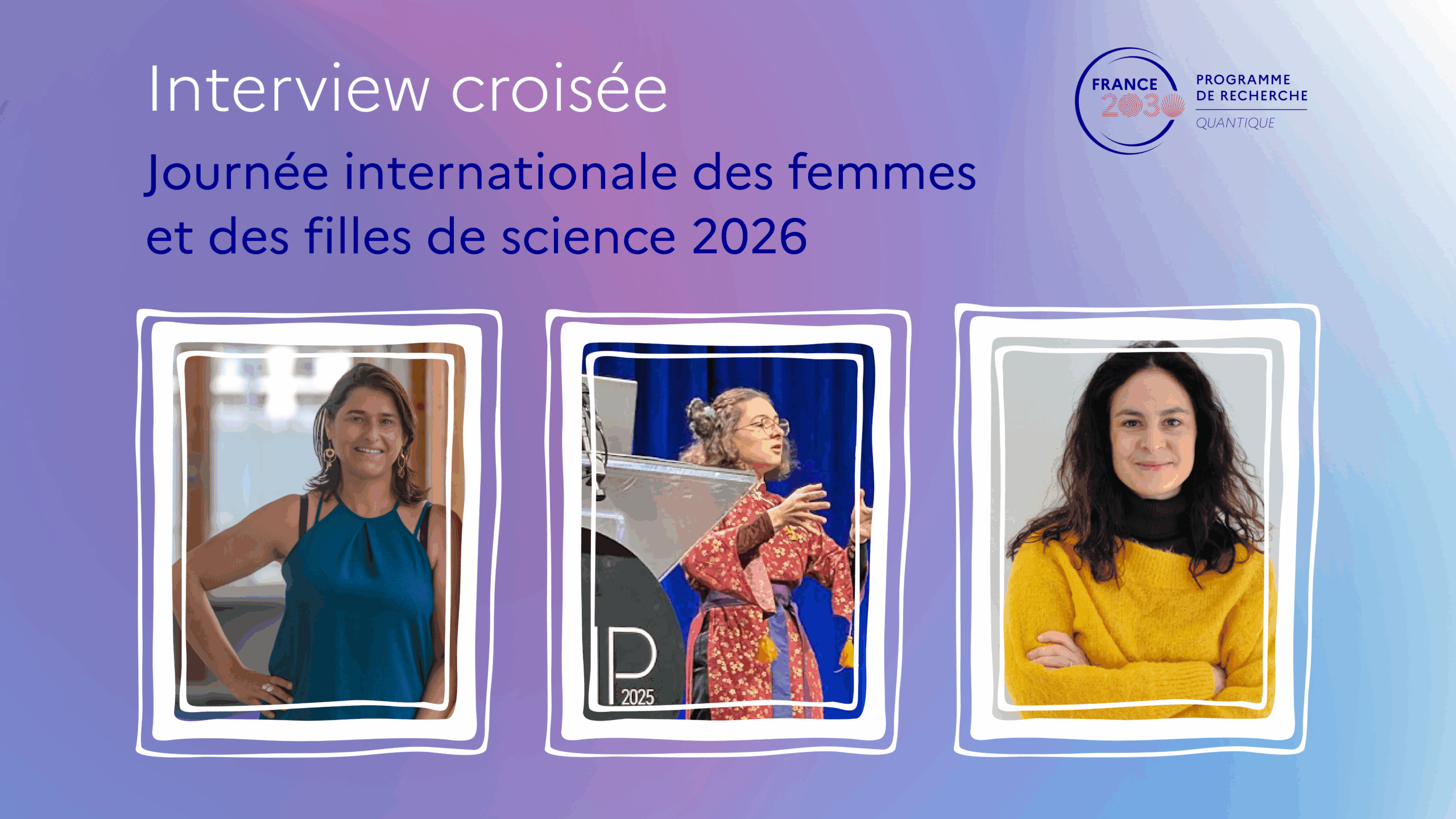  À la rencontre de 3 femmes qui font la science dans le PEPR Quantique 