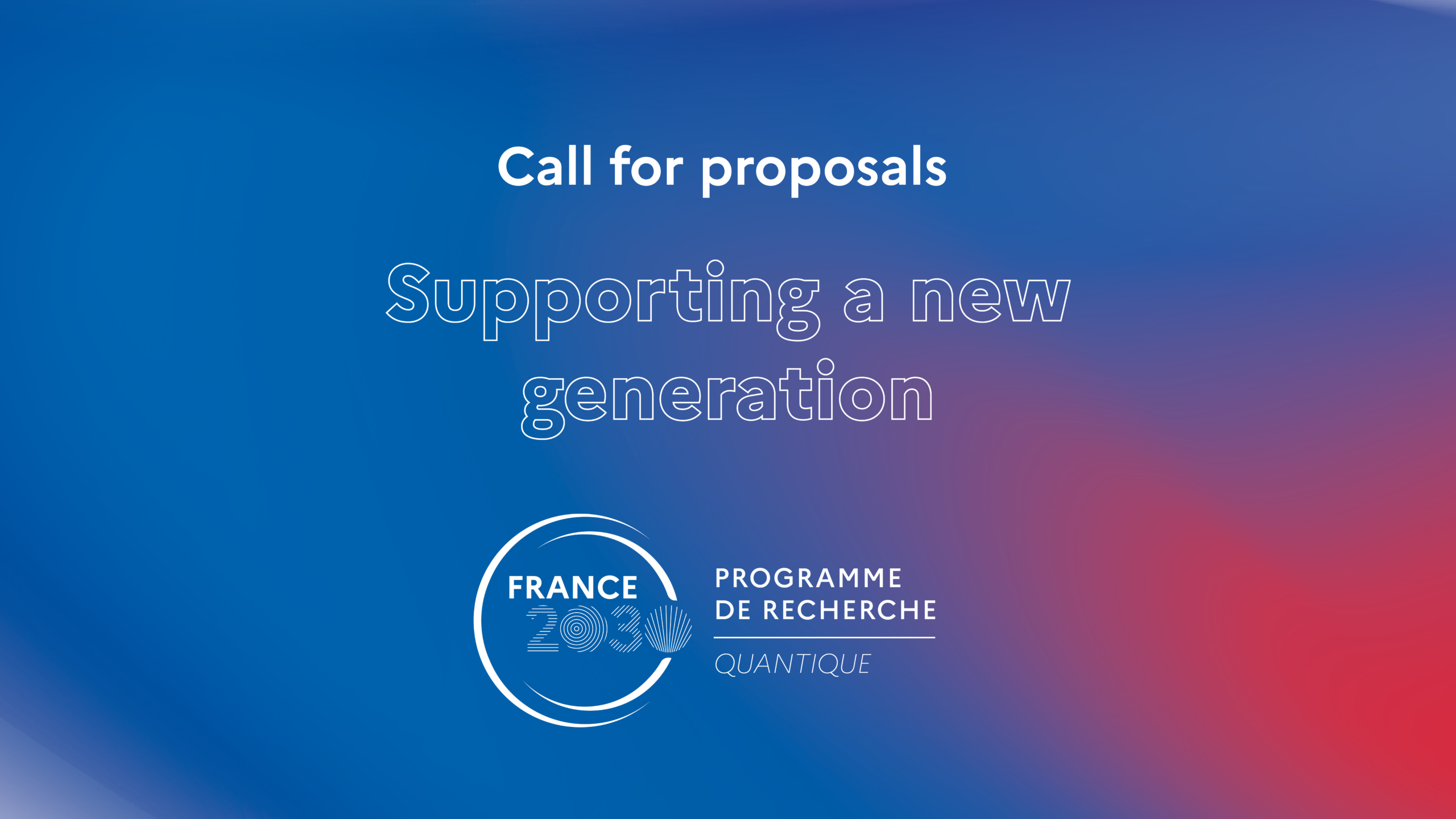  Call for proposals: Supporting a new generation 